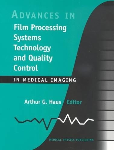 Beispielbild fr Advances in Film Processing Systems Technology and Quality Control in Medical Imaging zum Verkauf von HPB-Diamond