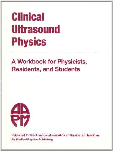 Clinical Ultrasound Physics: A Workbook for Physicists, Residents, and Students (9781930524064) by James M.; Jr. Kofler; Randell L.; Ph.D. Kruger; Evan; Ph.D. Boote
