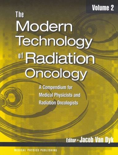 Imagen de archivo de The Modern Technology Of Radiation Oncology: A Compendium for Medical Physicists and Radiation Oncologists, Vol. 2 a la venta por BGV Books LLC