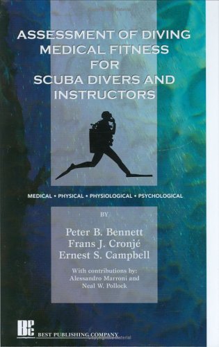 Stock image for Assessment of Diving Medical Fitness for Scuba Divers and Instructors: Medical, Physical, Physiological, Psychological for sale by WorldofBooks