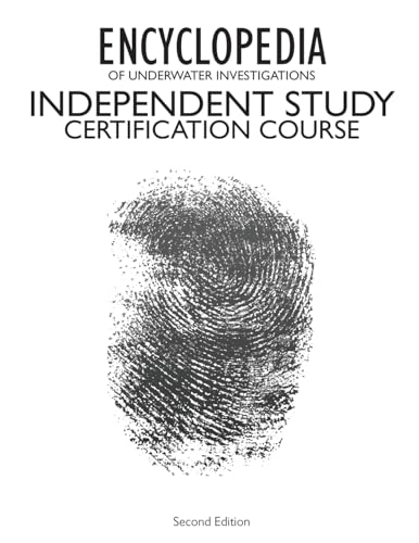 Stock image for Encyclopedia of Underwater Investigations Independent Study Certification Course, Second Edition for sale by GreatBookPrices