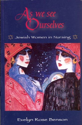 Beispielbild fr As We See Ourselves : Jewish Women in Nursing zum Verkauf von Better World Books
