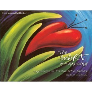 9781930538078: The HeART of Nursing: Expressions of Creative Art in Nursing