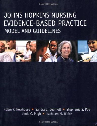 Stock image for Johns Hopkins Nursing - Evidence-Based Practice Model And Guidelines (Newhouse, John Hopkins Nursing Evidence-Based Practice Model and Guidelines) for sale by Wonder Book