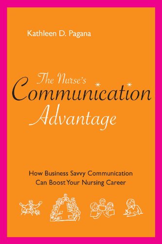 Stock image for The Nurse's Communication Advantage: How Business Savvy Communication Can Advance Your Nursing Career (Nurse's Advantage) for sale by Gulf Coast Books