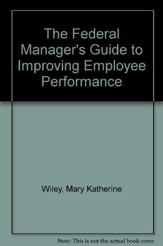 9781930542181: The federal manager's guide to improving employee performance
