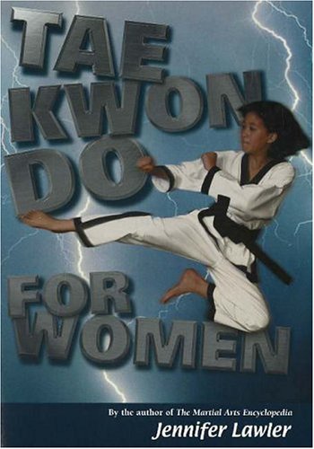 Imagen de archivo de Tae Kwon Do for Women a la venta por Wonder Book