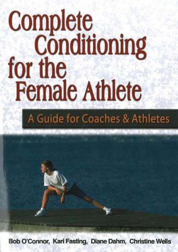 Beispielbild fr Complete Conditioning for the Female Athlete : For Coaches and Athletes zum Verkauf von Better World Books