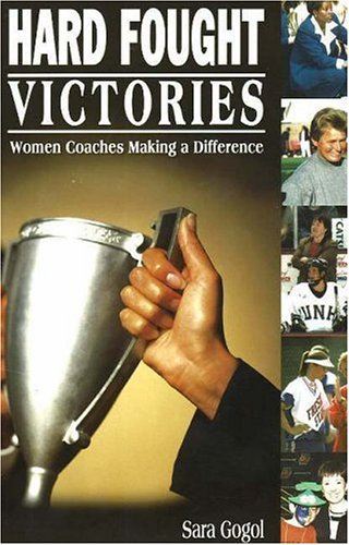 Hard Fought Victories: Women Coaches Making a Difference