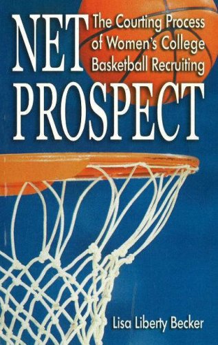Stock image for Net Prospect: The Courting Process of Women's College Basketball Recruiting for sale by ThriftBooks-Atlanta