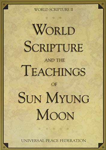 Imagen de archivo de World Scripture and the Teachings of Sun Myung Moon a la venta por SecondSale