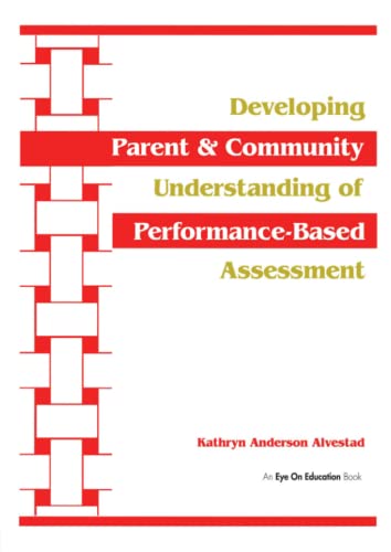 Imagen de archivo de Developing Parent &amp; Community Understanding of Performance-Based Assessment a la venta por Blackwell's