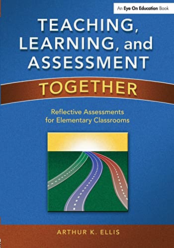 Stock image for Teaching, Learning, and Assessment Together: Reflective Assessments for Elementary Classrooms for sale by Wonder Book