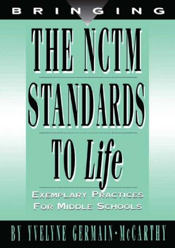 Imagen de archivo de Bringing the NCTM Standards to Life : Exemplary Practices for Middle School a la venta por Better World Books