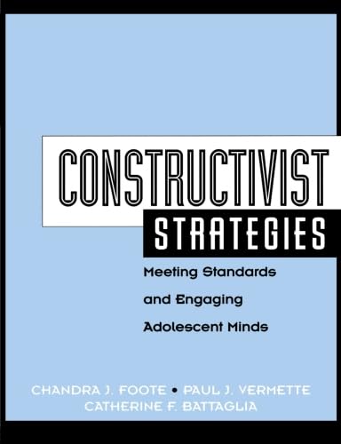 Beispielbild fr Constructivist Strategies : Meeting Standards and Engaging Adolescent Minds zum Verkauf von Better World Books