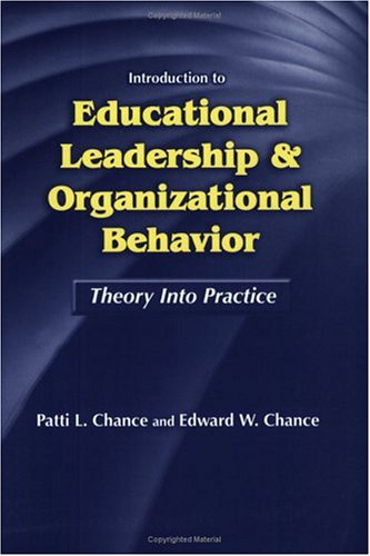 Beispielbild fr Introduction to Educational Leadership & Organizational Behavior: Theory Into Practice (School Leadership Library) zum Verkauf von Wonder Book