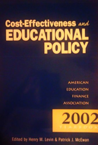 Imagen de archivo de Cost-Effectiveness and Educational Policy : 2002 Yearbook of the American Education Finance Association a la venta por Better World Books