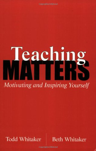 Stock image for TEACHING MATTERS: Motivating and Inspiring Yourself for sale by Gulf Coast Books