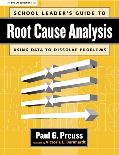 Stock image for School Leader's Guide to Root Cause Analysis: Using Data to Dissolve Problems for sale by ThriftBooks-Dallas