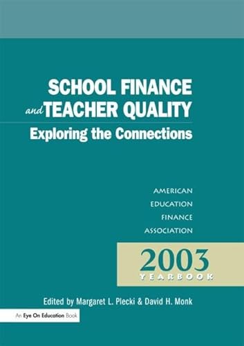 Beispielbild fr SCHOOL FINANCE and TEACHER QUALITY: AEFA Yearbook : Exploring the Connections zum Verkauf von Better World Books