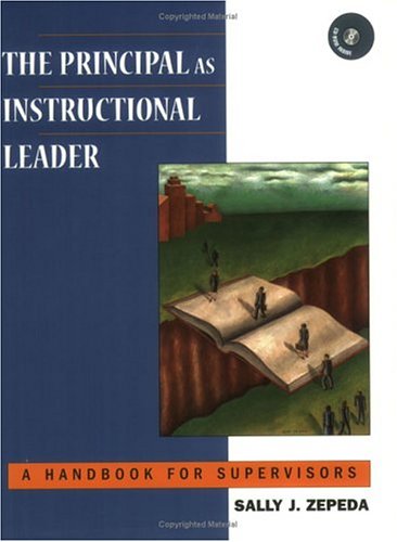 9781930556577: The Principal as Instructional Leader: A Handbook for Supervisors
