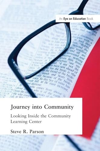 9781930556676: Journey Into Community: Looking Inside the Community Learning Center