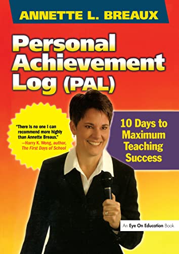 9781930556881: Personal Achievement Log (PAL): 10 Days of Maximum Teaching Success