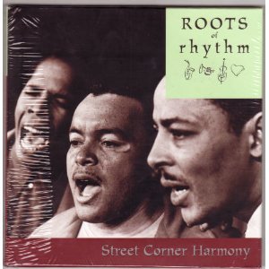 Imagen de archivo de Roots of Rhythm: Street Corner Harmony (Roots of Rhythm Series) a la venta por BooksRun