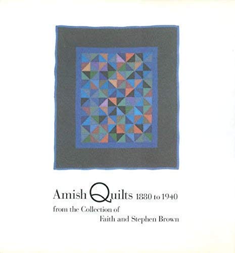 Stock image for Amish quilts 1880 to 1940 from the collection of Faith and Stephen Brown for sale by Wonder Book
