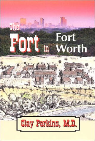 Stock image for The Fort in Fort Worth for sale by SecondSale