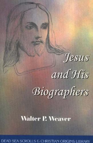 Stock image for Jesus and His Biographers for sale by PBShop.store US