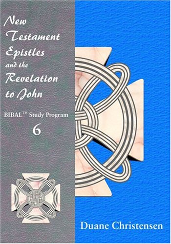 Stock image for New Testament Epistles and the Revelation to John (Bibal Study Program, 6) for sale by WYEMART LIMITED