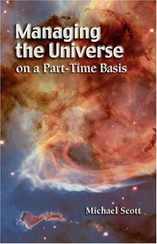 Stock image for Managing the Universe on a Part-Time Basis for sale by PBShop.store US