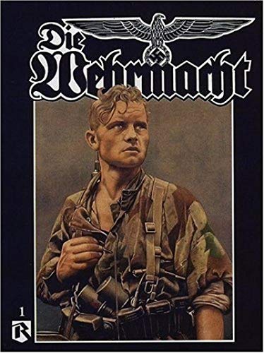 Beispielbild fr Die Wehrmacht: Vol.1 zum Verkauf von Ed's Editions LLC, ABAA