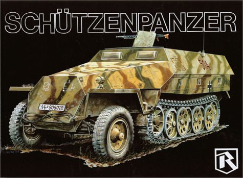 Schutzenpanzer (9781930571297) by Culver, Bruce; Feist, Uwe