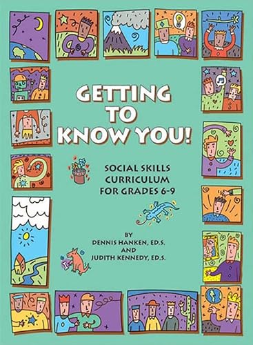 Imagen de archivo de Getting to Know You!: Social Skills Curriculum for Grades 6-9 a la venta por ThriftBooks-Dallas
