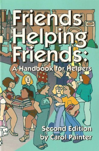 Stock image for Friends Helping Friends : A Handbook for Helpers for sale by Better World Books