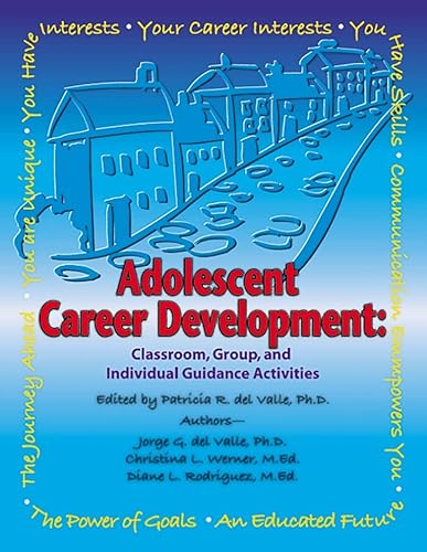 Imagen de archivo de Adolescent Career Development: Classroom, Group, and Individual Guidance Activities a la venta por ThriftBooks-Dallas