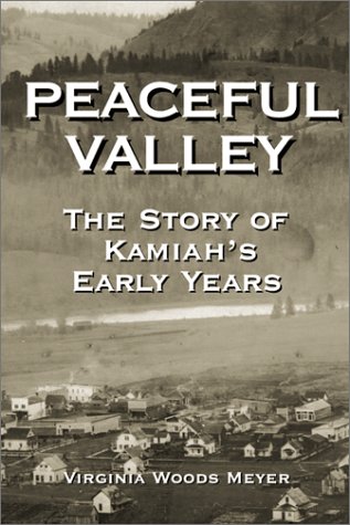 Stock image for Peaceful Valley : The Story of Kamiahs Early Years for sale by KuleliBooks