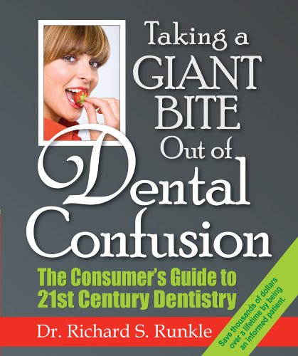 Imagen de archivo de Taking a Giant Bite Out of Dental Confusion: The Consumer's Guide to 21st Century Dentistry a la venta por POQUETTE'S BOOKS