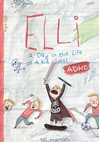 Stock image for Elli: A Day in the Life of a Kid with ADHD: A Day in the Life of for sale by GreatBookPrices