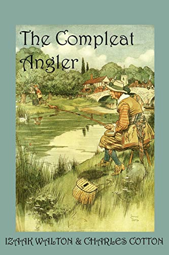 Beispielbild fr The Compleat Angler, or the Contemplative Mans Recreation zum Verkauf von Reuseabook