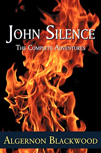 Beispielbild fr John Silence: The Complete Adventures zum Verkauf von WorldofBooks