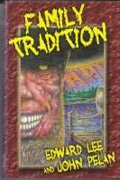 Family Tradition (9781930595149) by Edward Lee; John Pelan