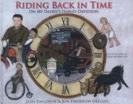 Stock image for Riding Back in Time: On My Daddy's Harley-Davidson for sale by HPB-Emerald