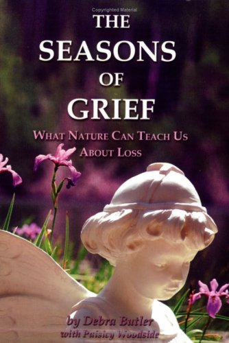 9781930596658: The Seasons of Grief: What Nature Can Teach Us About Loss