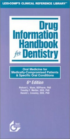 Stock image for Drug Information Handbook for Dentistry, 2000-2001 2000-2001: Oral Medicine for Medically Compromised Patients Specific Oral Conditions for sale by Green Street Books