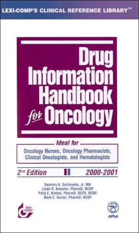 Stock image for Drug Information Handbook for Oncology: Featuring A Complete Guide to Combination Chemotherapy Regimens 2nd Edition for sale by a2zbooks