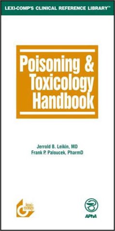Poisoning & Toxicology Handbook (9781930598775) by Leikin; Leikin, Jerrold B.