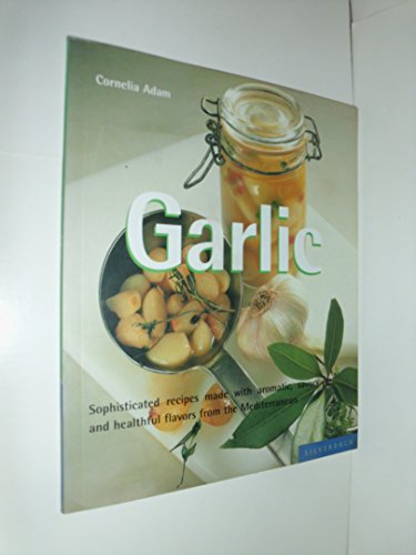 Beispielbild fr Garlic (Quick & Easy) zum Verkauf von Wonder Book